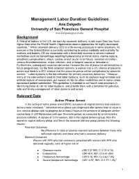 Management Labor Duration Guidelines Ana Dalgado University of San Francisco General Hospital Ana.Delgado@Ucsf.Edu Background a Third of All Babies in the U.S