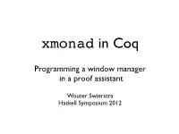 Xmonad in Coq: Programming a Window Manager in a Proof Assistant