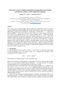 Extremely Accurate Solutions Using Block Decomposition and Extended Precision for Solving Very Ill-Conditioned Equations