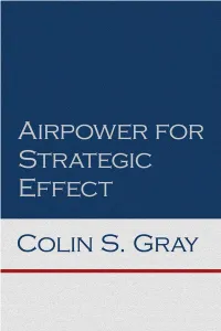 Airpower for Strategic Effect Air University Series on Airpower and National Security