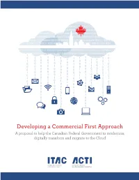 Developing a Commercial First Approach a Proposal to Help the Canadian Federal Government to Modernize, Digitally Transform and Migrate to the Cloud 1