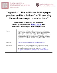 "Appendix 2: the Acidic and Brittle Paper Problem and Its Solutions" in "Preserving Harvard's Retrospective Collections"