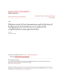 Enhancement of Ion Transmission and Reduction of Background and Interferences in Inductively Coupled Plasma Mass Spectrometry Ke Hu Iowa State University