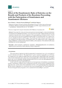 Effect of the Enantiomeric Ratio of Eutectics on the Results and Products of the Reactions Proceeding with the Participation Of