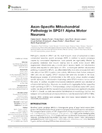 Axon-Specific Mitochondrial Pathology in SPG11 Alpha Motor