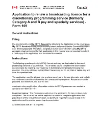 Application to Renew a Broadcasting Licence for a Discretionary Programming Service (Formerly Category a and B Pay and Specialty Services) - Form 109