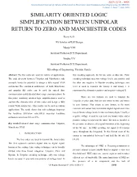 Similarity Oriented Logic Simplification Between Unipolar Return to Zero and Manchester Codes