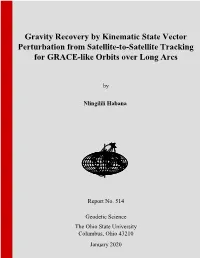 Gravity Recovery by Kinematic State Vector Perturbation from Satellite-To-Satellite Tracking for GRACE-Like Orbits Over Long Arcs