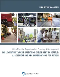 Seattle Department of Planning & Development IMPLEMENTING TRANSIT ORIENTED DEVELOPMENT in SEATTLE: ASSESSMENT and RECOMMENDATIONS for ACTION TABLE of CONTENTS