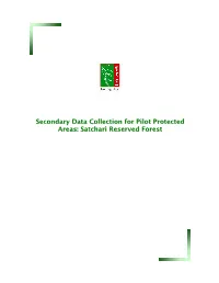 Secondary Data Collection for Pilot Protected Areas: Satchari Reserved Forest