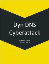 Risk Report Back in October 2016, Dyn Encountered a Massive DNS Ddos Attack That Knocked