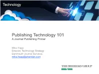 Publishing Technology 101 a Journal Publishing Primer