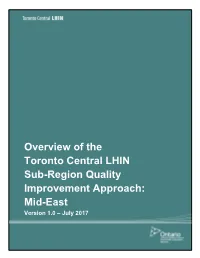 Overview of the Toronto Central LHIN Sub-Region Quality Improvement Approach: Mid-East Version 1.0 – July 2017