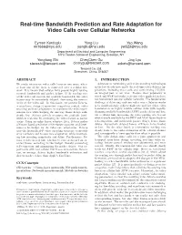 Real-Time Bandwidth Prediction and Rate Adaptation for Video Calls Over Cellular Networks