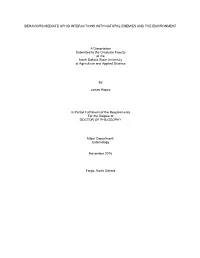 BEHAVIORS MEDIATE APHID INTERACTIONS with NATURAL ENEMIES and the ENVIRONMENT a Dissertation Submitted to the Graduate Faculty O