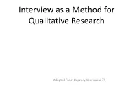Interview As a Method for Qualitative Research