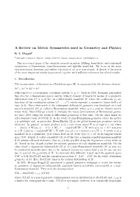 A Review on Metric Symmetries Used in Geometry and Physics K