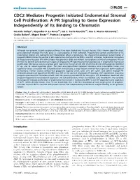 CDC2 Mediates Progestin Initiated Endometrial Stromal Cell Proliferation: a PR Signaling to Gene Expression Independently of Its Binding to Chromatin