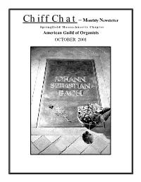 Chiff Chat – Monthly Newsletter S P R I N G F I E L D M a S S a C H U S E T T S C H a P T E R American Guild of Organists OCTOBER 2001