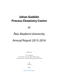 Johan Gadolin Process Chemistry Centre at Åbo Akademi University Professor Stefan Willför E-Mail: Pcc@Abo.Fi