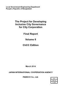 The Project for Developing Inclusive City Governance for City Corporation Final Report Volume 6 Chcc Edition