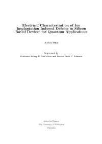 Electrical Characterisation of Ion Implantation Induced Defects in Silicon Based Devices for Quantum Applications