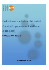 Evaluation of the 3Rd and 4Th UNFPA Country Programme for Kazakhstan (2010-2018) EVALUATION REPORT