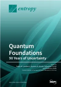 Quantum Foundations 90 Years of Uncertainty