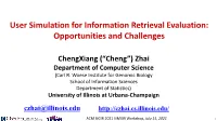 User Simulation for Information Retrieval Evaluation: Opportunities and Challenges