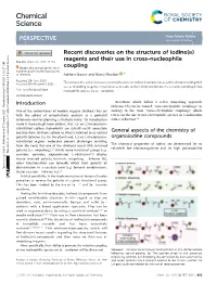 Recent Discoveries on the Structure of Iodine(Iii) Reagents and Their Use in Cross-Nucleophile Coupling