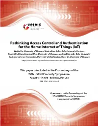 Rethinking Access Control and Authentication for the Home Internet of Things (Iot)
