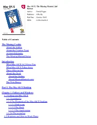 Mac OS X: the Missing Manual, 2Nd Edition Author : David Pogue Publisher : O'reilly Pub Date : October 2002 ISBN : 0-596-00450-8