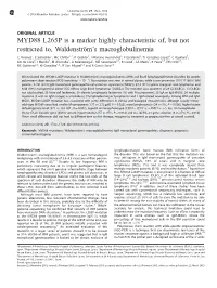 MYD88 L265P Is a Marker Highly Characteristic Of, but Not Restricted To, Waldenstro¨M’S Macroglobulinemia