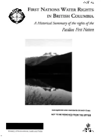 RIGHTS in BRITISHCOLUMBIA a Historical Summary of the Rz&Ht.Sof the Pavibon First Nation