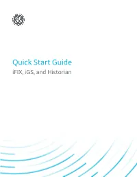 Quick Start Guide Ifix, Igs, and Historian