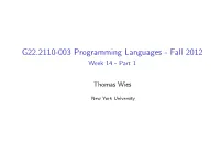 G22.2110-003 Programming Languages - Fall 2012 Week 14 - Part 1