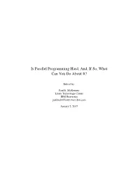 Is Parallel Programming Hard, And, If So, What Can You Do About It?