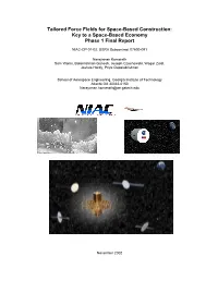 Tailored Force Fields for Space-Based Construction: Key to a Space-Based Economy Phase 1 Final Report