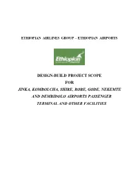 Design-Build Project Scope for Jinka, Kombolcha, Shire, Robe, Gode, Nekemte and Dembidolo Airports Passenger Terminal and Other Facilities
