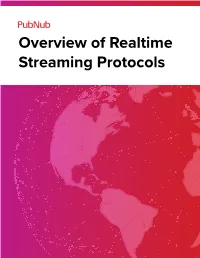 Overview of Realtime Streaming Protocols Table of Contents