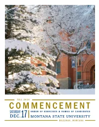 Commencement Saturday Order of Exercises & Names of Candidates Dec.17 Montana State University Bozeman, Montana