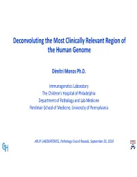 Deconvoluting the Most Clinically Relevant Region of the Human Genome