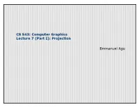 CS 543: Computer Graphics Lecture 7 (Part I): Projection Emmanuel