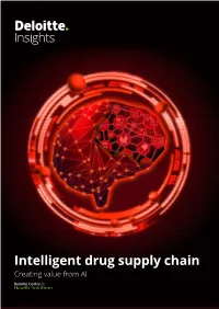 Intelligent Drug Supply Chain Creating Value from AI About the Deloitte Centre for Health Solutions