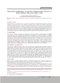 Mitrofanoff Cystolitholapaxy: an Innovative Method of Stone Clearance in a Hostile Abdomen with an Inaccessible Urethra Michael S Floyd (Jr),* Simon R Stubington