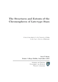 The Structures and Extents of the Chromospheres of Late-Type Stars