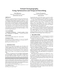 Virtual Cinematography Using Optimization and Temporal Smoothing