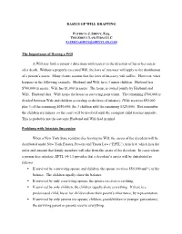 BASICS of WILL DRAFTING the Importance of Having a Will a Will