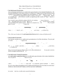 556: MATHEMATICAL STATISTICS I 1 the Multinomial Distribution the Multinomial Distribution Is a Multivariate Generalization of T