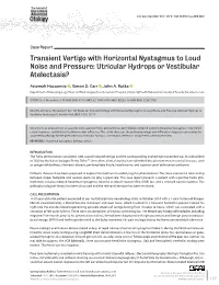 Transient Vertigo with Horizontal Nystagmus to Loud Noise and Pressure: Utricular Hydrops Or Vestibular Atelectasis?